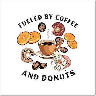 Fueled by Coffee and Donuts Posters and Art
